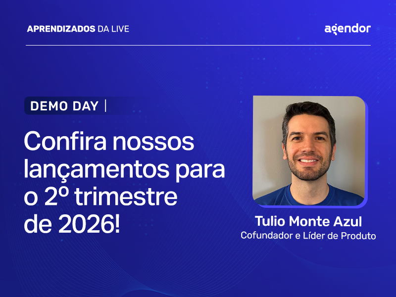 Demo Day - Novidades do Agendor